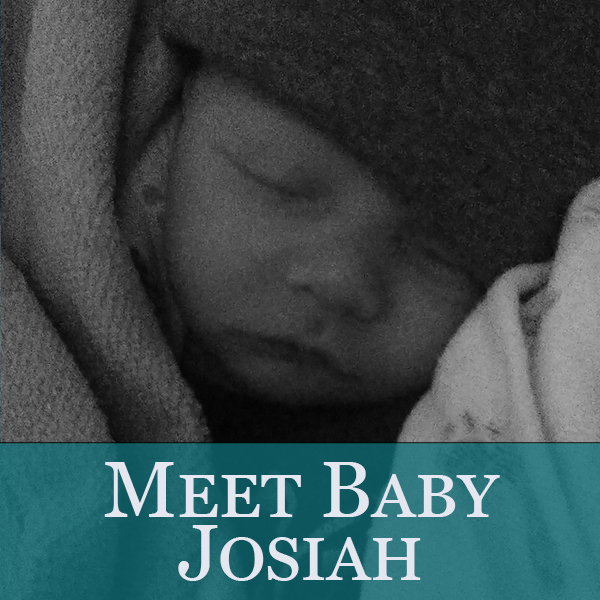 Meet Baby Josiah