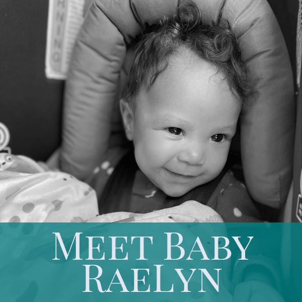 Meet Baby RaeLyn